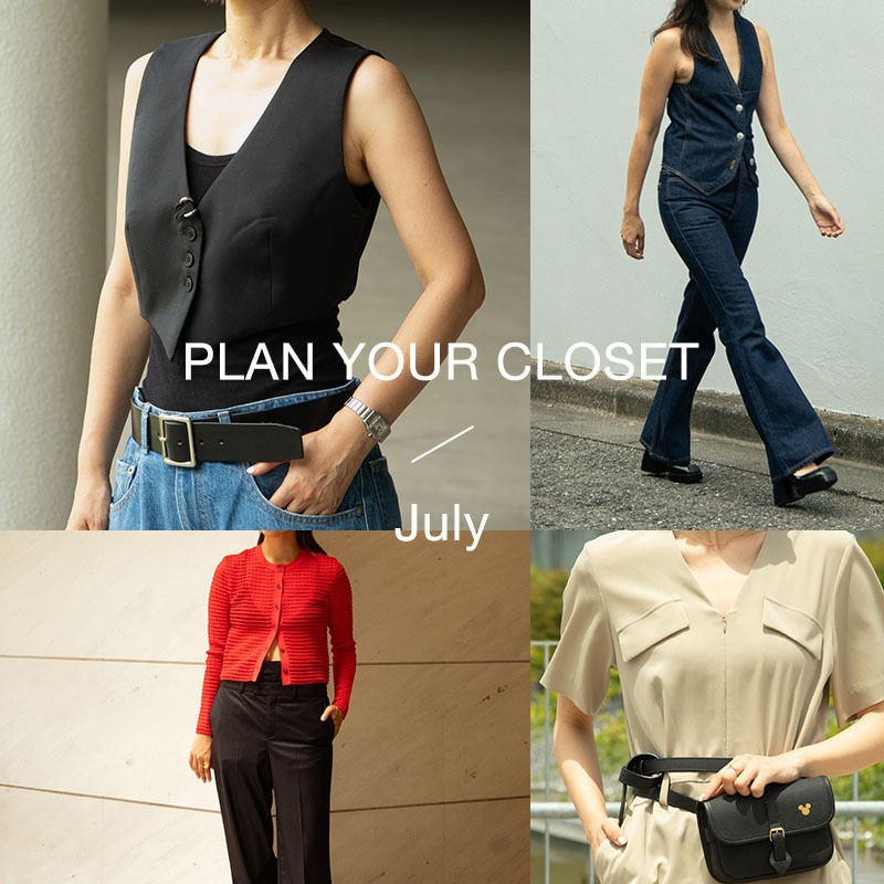 PLAN YOUR CLOSET -July-
